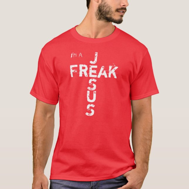 I'm a JESUS FREAK Tee (Framsida)