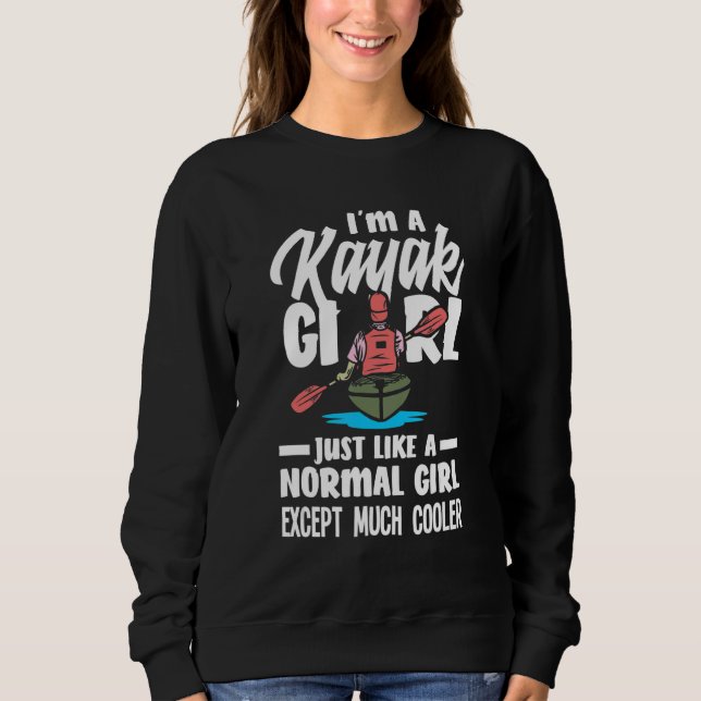 I'm A Kayak Girl Just Like A Normal Girl Much Cool T Shirt (Framsida)