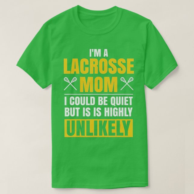 Im A Lacrosse Mom Funny Mothers Day Sports Gift  T Shirt (Design framsida)