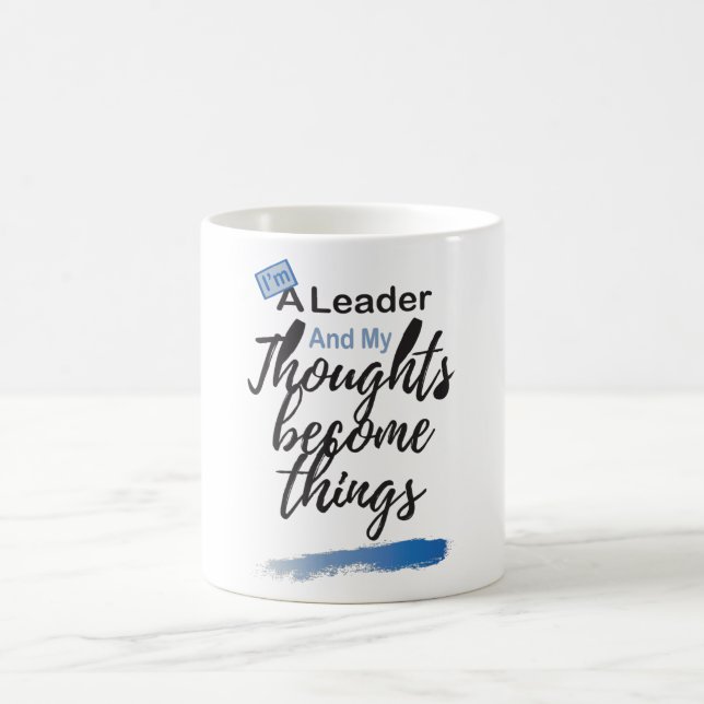 I'm a leader and my thoughts become things kaffemugg (Center)
