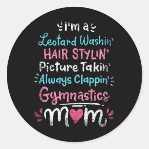 Im A Leotard Washin Hair Stylin Gymnastics Mamma m Runt Klistermärke