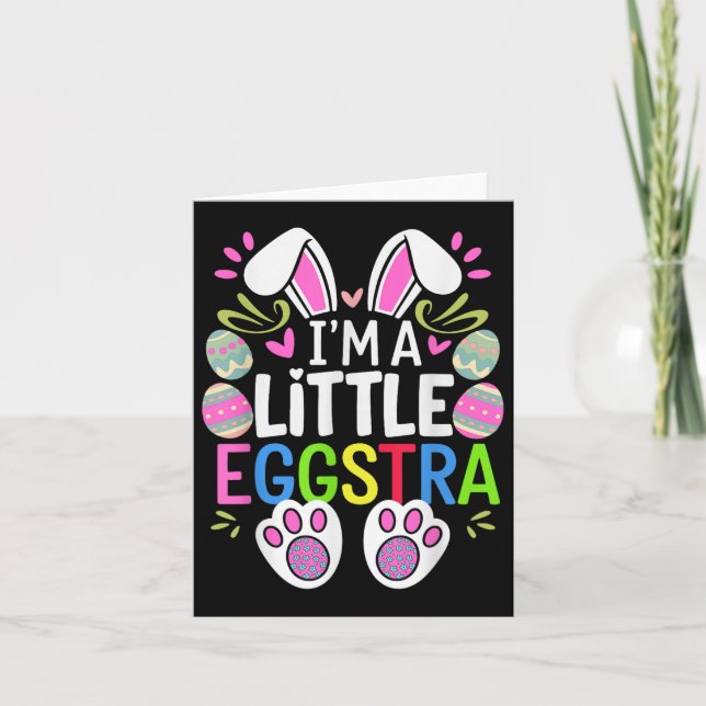 Im A Little Eggstra Påsk Day Shirt Funny Egg Eas Kort (Framsida)