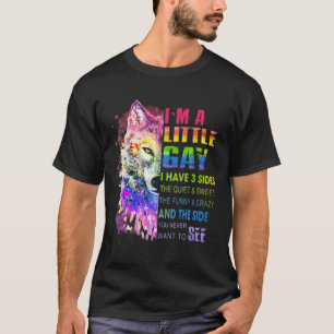 Im A Little Gay T Shirt