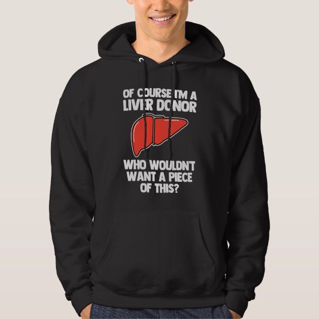I'm A Liver Donor  Transplant Survivor Recipient R Hoodie (Framsida)