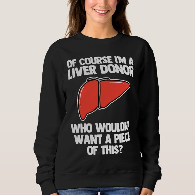 I'm A Liver Donor  Transplant Survivor Recipient R T Shirt (Framsida)