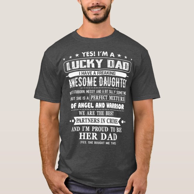 Im A Lucky Dad I Have A Awesome Daughter Shes T Shirt (Framsida)