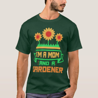 Im A Mamma och A Gardener Garden Mor fa T Shirt