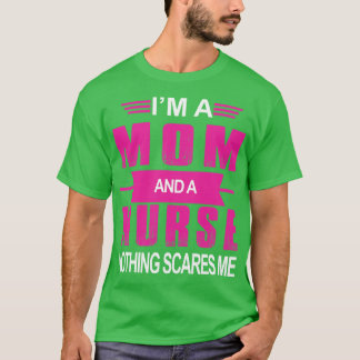Im A Mamma och A Nurse T Shirt