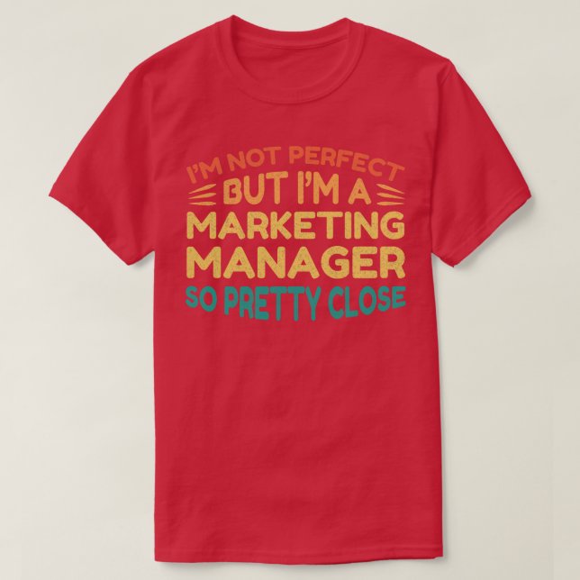 Im a Marknadsföring Manager Funny Say T Shirt (Design framsida)