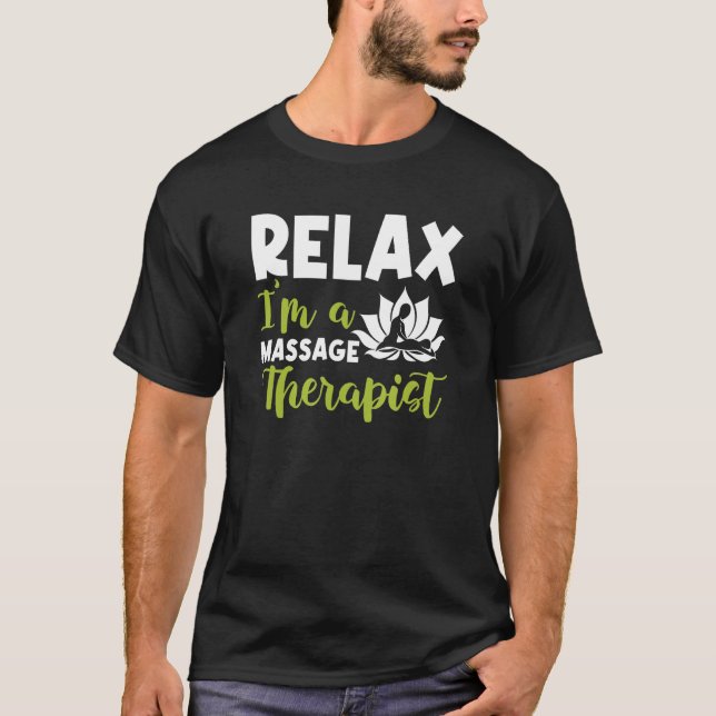 Im A Massage Therapist Massage Therapy 1 T Shirt (Framsida)