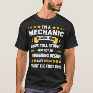 Im A Mechanic Student som Har och ingenjörskonst T Shirt