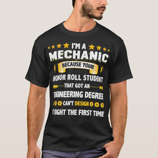 Im A Mechanic Student som Har och ingenjörskonst T Shirt (Framsida)