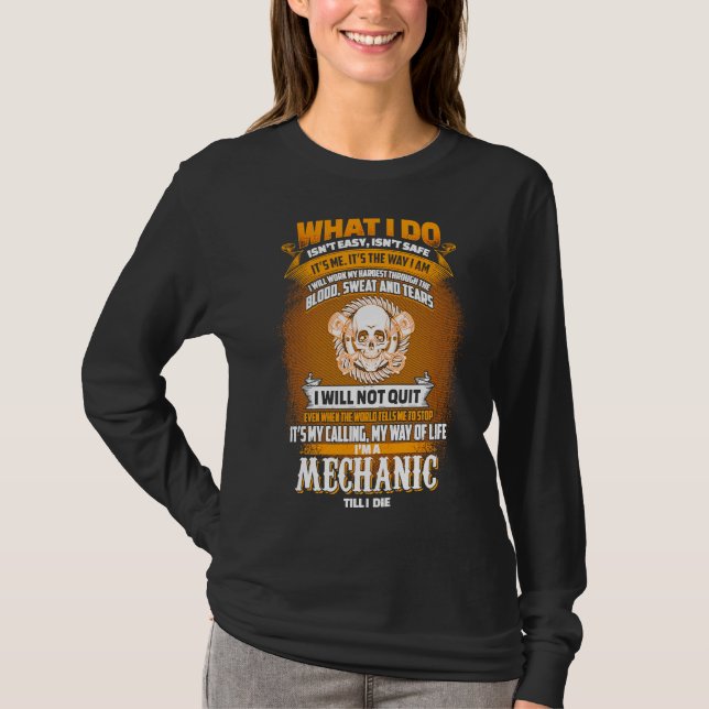 Im A Mechanic tills jag dör i greasapa T Shirt (Framsida)