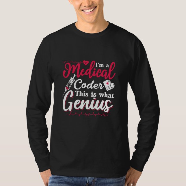 I'm A Medical Coder This Genius Coding Programmer T Shirt (Framsida)