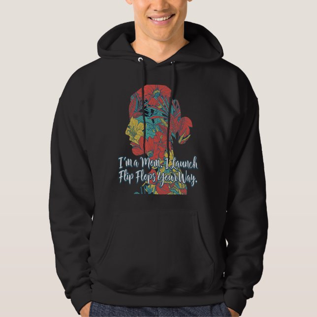 Im a Mom I Launch Flip Flops Mother  Mommy Humor K Hoodie (Framsida)