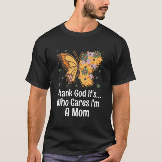 Im A Mom Mother'S Day Humor Parents T Shirt