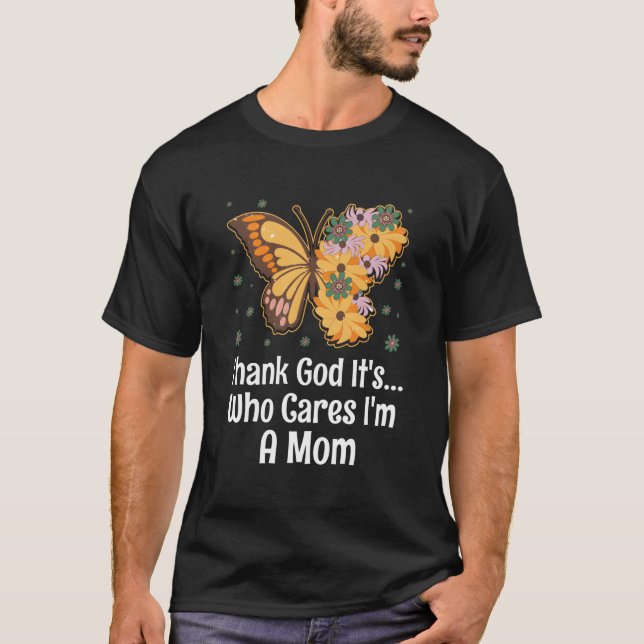 Im A Mom Mother'S Day Humor Parents T Shirt (Framsida)