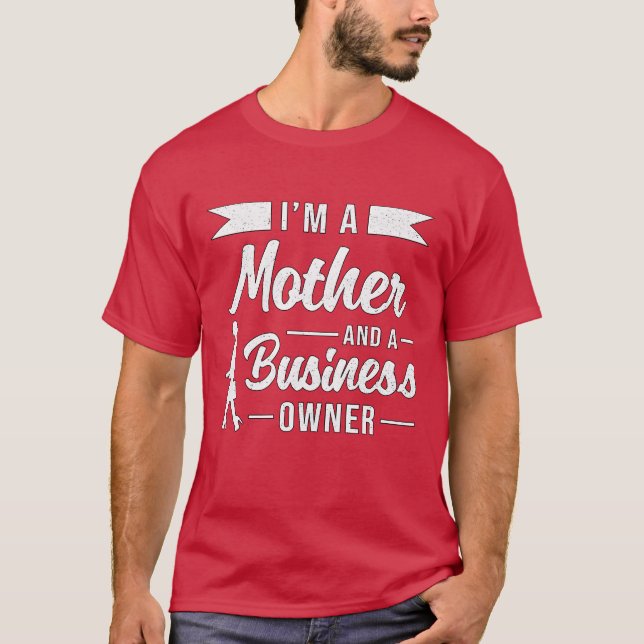 Im A Mor och A Business Owner vinta T Shirt (Framsida)
