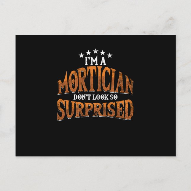 Im A Mortician Embalmer Dödsbegravning Vykort (Framsida)