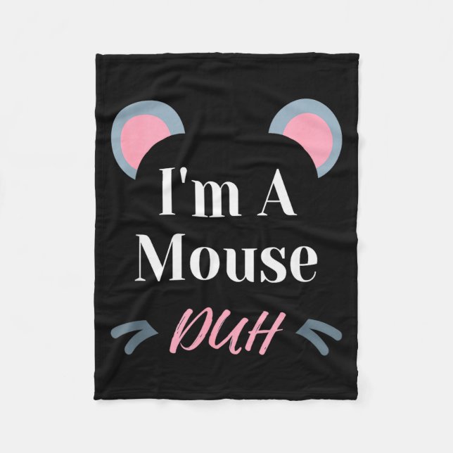 I'm A Mouse Duh Easy Halloween Costume Funny  Fleecefilt (Framsidan)