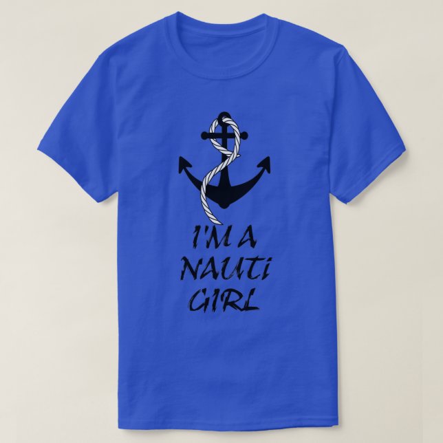 Im A Nauti Girl Nautical Anchor Thmet T Shirt (Design framsida)