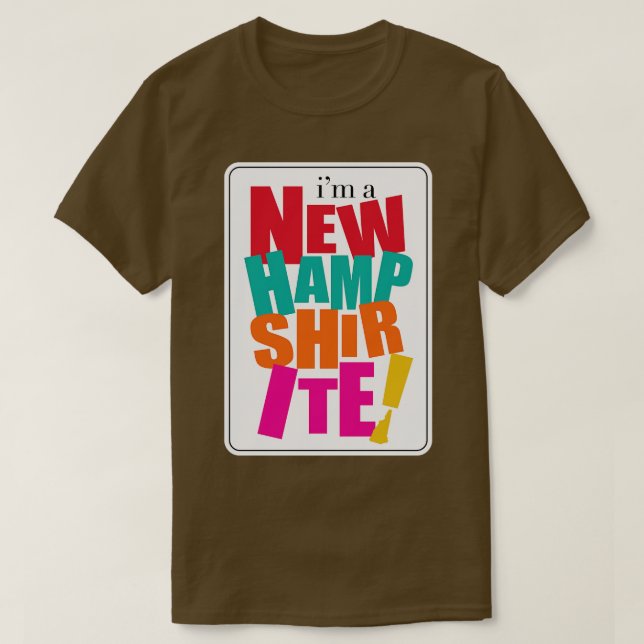 Im a New Hampshirite T Shirt (Design framsida)