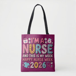 I'm A Nurse Happy Nurse Week 2026 Tygkasse