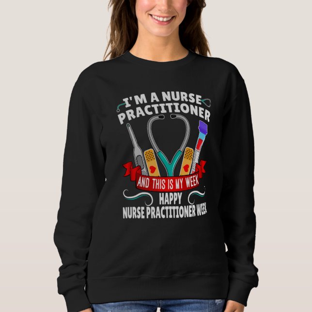 I'm A Nurse Practitioner And This Is My Week Happy T Shirt (Framsida)
