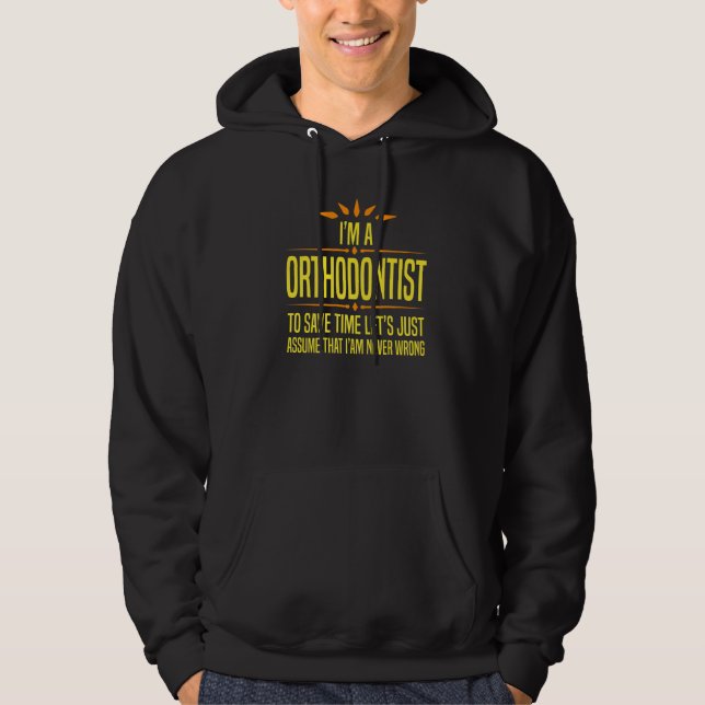 Im a Orthodontist   Hoodie (Framsida)