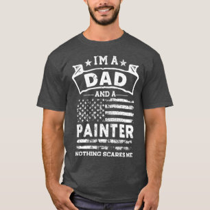 Im a Pappa och Painter Inget Skrämmer mig T Shirt