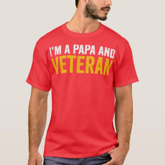 Im A Pappa och Veteran T Shirt