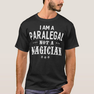 Im A Paralegal, inte en magician Unisex-funny T Shirt