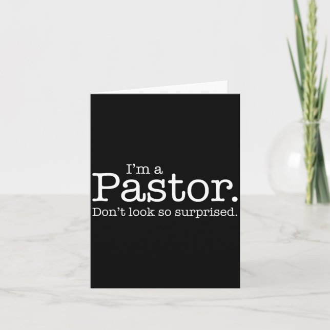 I'm A Pastor. Don't Look So Surprised. Funny Gift  Kort (Framsida)