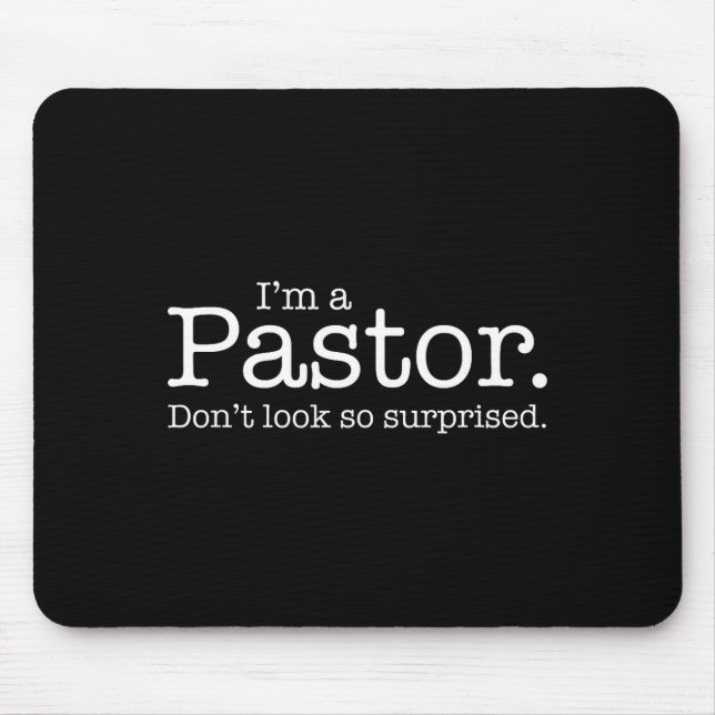 I'm A Pastor. Don't Look So Surprised. Funny Gift  Musmatta (Framsidan)