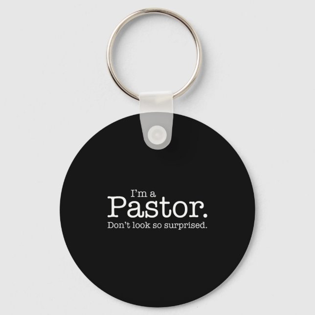 I'm A Pastor. Don't Look So Surprised. Funny Gift  Nyckelring (Framsida)