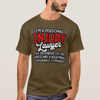 Im A Personal Injury Lawyer T Shirt