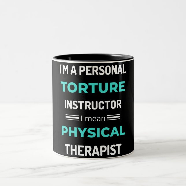 I'm A Personal Torture Instructor I Mean Physical Två-Tonad Mugg (Center)