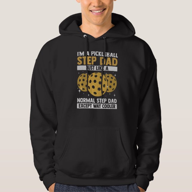I'm A Pickleball Step Dad Cool Pickleball Player P Hoodie (Framsida)