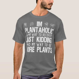 Im A Plantaholfuny Plant Älskare Mamma T Shirt