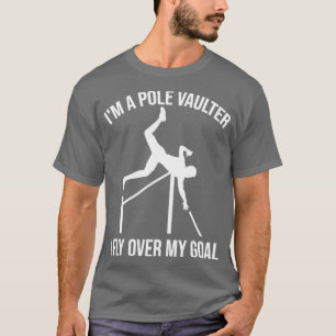 Im A pole Vaulter jag flyger över min målliga, kon T Shirt