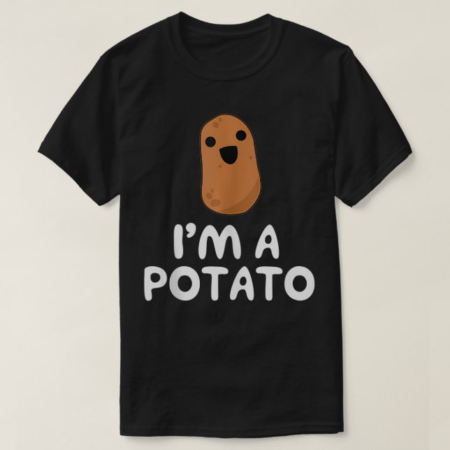 Im A Potato Funny Potato Gift Vegetable Food Gag T Shirt (Design framsida)