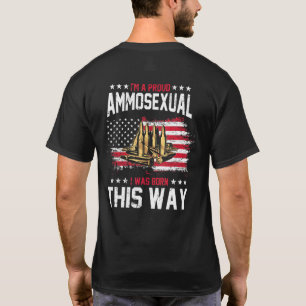 Im A Proud AmmoSexual 2nd Amendment Patriotic Gun T Shirt