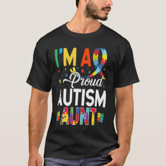 I'm a Proud Autism Aunt Matching Autism Awareness T Shirt