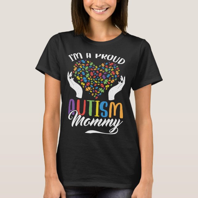I'm A Proud Autism Mommy Autism Puzzle Heart Aware T Shirt (Framsida)