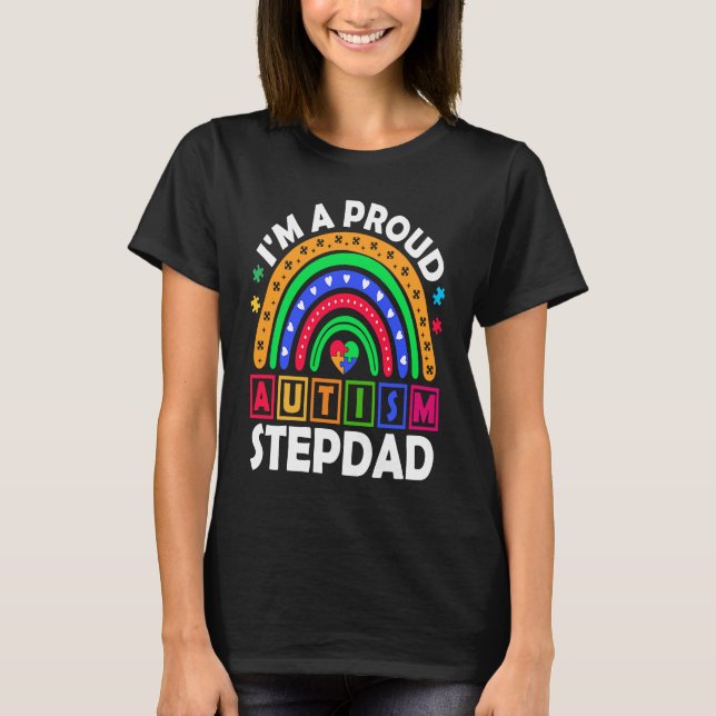 I'm a Proud Autism Stepdad  Rainbow Autism Awarene T Shirt (Framsida)