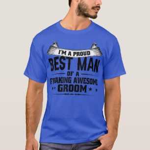 Im A Proud Best Man of Groom Groomsman1234 T Shirt