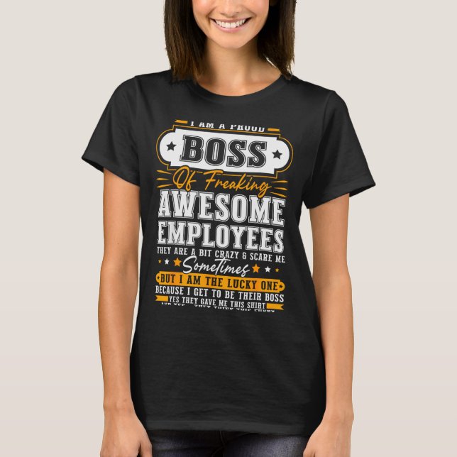 I'm A Proud Boss Of Freaking Awesome Employees Fun T Shirt (Framsida)