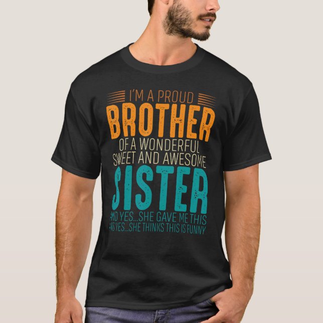 I'm A Proud Brother Of A wonderful Sweet And Aweso T Shirt (Framsida)