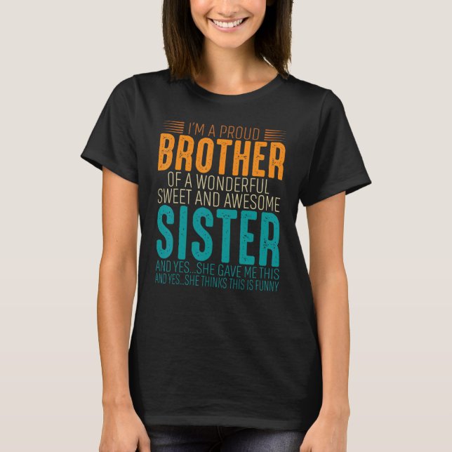 I'm A Proud Brother Of A wonderful Sweet And Aweso T Shirt (Framsida)