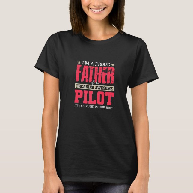 I'm A Proud Father Of A Great Pilot Pilot Aircraft T Shirt (Framsida)